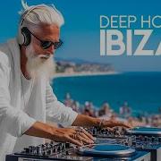 Ibiza Deep House Chill 2023