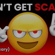 If You Get Scared