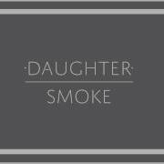 Doughter Smoke