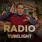 Radio Full Song Video Tubelight Salman Khan Sohail Khan Pritam