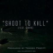 Shoot To Kill Feat Quivr Tommee Profitt