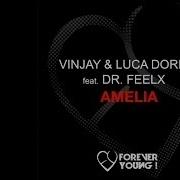 Amelia Edit City Mix Feat Dr Feelx Vinjay Luca Dorigo