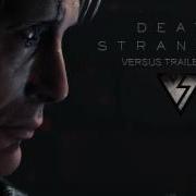 Death Stranding Trailer Song Music