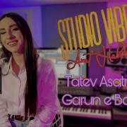 Tatev Asatryan Garun E Bacvel