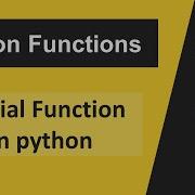 Partial Function In Python Function In Python Advanced Python Tutorial Code Yug