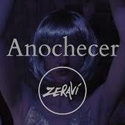 Zeravi Anochecer