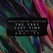 Bullet For My Valentine The Very Last Time Audio Bullet For My Valentine