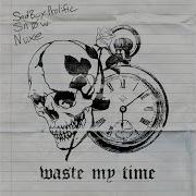 Waste My Time Sadboyprolific Snow Nuxe