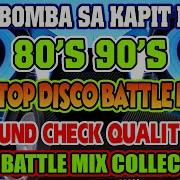 Trending Viral Nonstop 80 S 90 S Disco Battle Remix Pang Bomba Sa Kapit Bahay Ragatakdisco Pinoy Battle Mix Collection