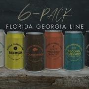 Beer 30 Florida Georgia Line