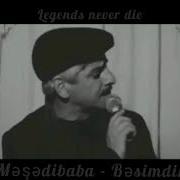 Məşədibaba Bəsimdir