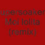 Dj Mf Remix Moi Lolita Supersoaker