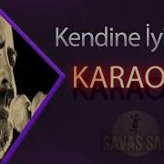 Kendine Iyi Bak Karaoke