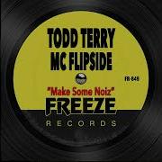 Make Some Noise Extended Mix Todd Terry Mc Flipside