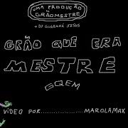 Grão Que Era Mestre Grãomestre Dj Guaraná Jesus