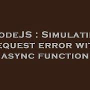 Nodejs Simulating Request Error With Async Function Hey Delphi