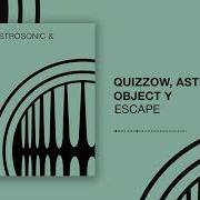 Escape Quizzow Astrosonic Object Y