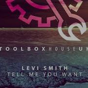 Tell Me You Want Levi Smith