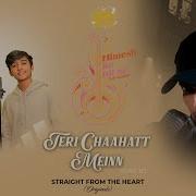 Mohd Danish Mohammad Faiz Himesh Reshammiya Teri Chaahatt Meinn