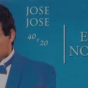 José José Eso Nomás Cover Audio José José