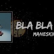 Måneskin Bla Bla Bla Lyrics Shadow Maker