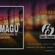 Tamagu 2024 Andrew Tegete Ft Jarahn East Sound Png