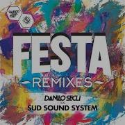 Festa Feat Sud Sound System Tello Remix Danilo Seclì