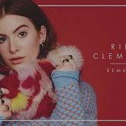 Riley Clemmons Remember Audio Riley Clemmons