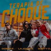 La Joaqui Doblep Gusty Dj Terapia De Choque