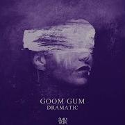 Goom Gum Dramatic