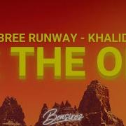 Bree Runway Khalid Be The One Lyrics Bensirez