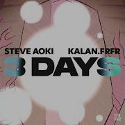 Steve Aoki 3 Days Fest Kalan Frfr Steve Aoki Hyro Energy Remix