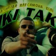 Ashafar X Raf Camora X Elai Tiki Taka Prod Emage Tonic Sali Ashafar