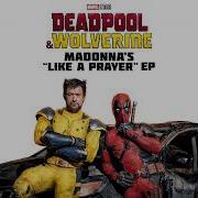 Choir Deadpool Wolverine Like A Prayer