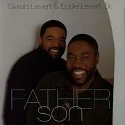 For The Love Gerald Levert Amp Eddie Levert