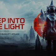 Sound Rush Ft Atilax Step Into The Light