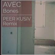 Bones Peer Kusiv Remix Avec