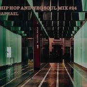 Chilled Hip Hop And Neo Soul Mix 24 Raphael