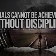 Goals Cannot Be Achieved Without Discipline Motivational Speech