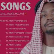 Killer T Best Hit Gospel Songs Playlist 2023 Best Gospel Songs Of Killer T Mix 2023 Dj Diction Dj Diction Official Mixtapes