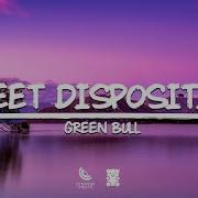 Green Bull Sweet Disposition