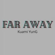 Far Away Kojo Sakses