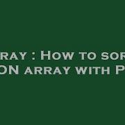 Array How To Sort A Json Array With Php Hey Delphi