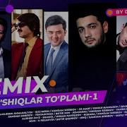 Top Remix Qoshiqlar Toplami