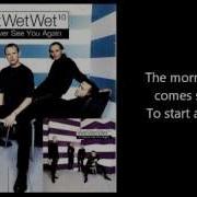 Wet Wet Wet If I Never See You Again