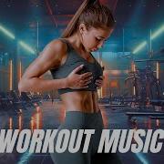 Best Workout Music 2021 Gym Motivation Music