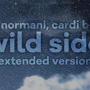 Normani Wild Side Feat Cardi B Extended Version Lyrics Tiktok I Wanna Get Wild Badvibes