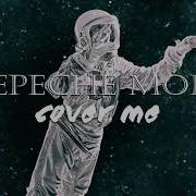 Cover Me Dixon Remix Depeche Mode