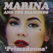 Primadonna Until The Ribbon Breaks Remix Marina And The Diamonds