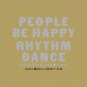 People Be Happy Rhythm Dance Kieran Hebden Steve Reid